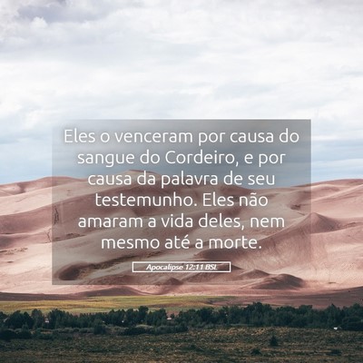 Picture 05 - Apocalipse 12:11 BSL - Eles o venceram por causa do sangue do Cordeiro, - Bible Verse Picture