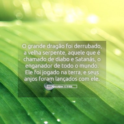 Picture 05 - Apocalipse 12:9 BSL - O grande dragão foi derrubado, a velha serpente, - Bible Verse Picture