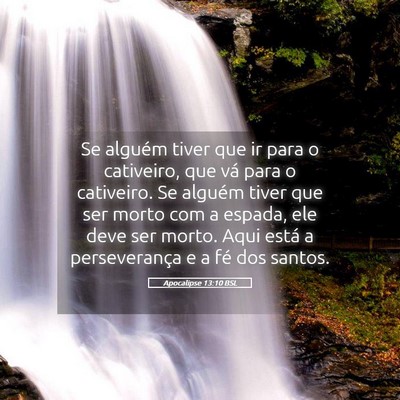 Picture 05 - Apocalipse 13:10 BSL - Se alguém tiver que ir para o cativeiro, que vá - Bible Verse Picture