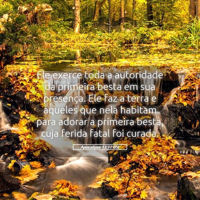 Picture 05 - Apocalipse 13:12 BSL - Ele exerce toda a autoridade da primeira besta em - Bible Verse Picture
