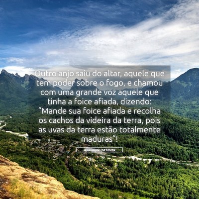 Picture 05 - Apocalipse 14:18 BSL - Outro anjo saiu do altar, aquele que tem poder - Bible Verse Picture