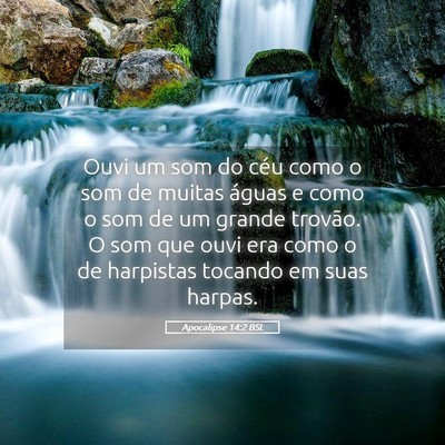 Picture 05 - Apocalipse 14:2 BSL - Ouvi um som do céu como o som de muitas águas e - Bible Verse Picture