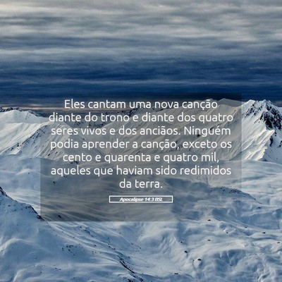 Picture 05 - Apocalipse 14:3 BSL - Eles cantam uma nova canção diante do trono e - Bible Verse Picture