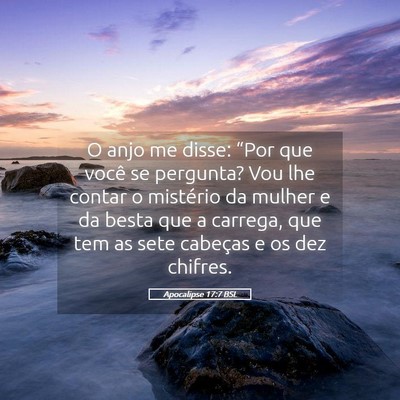 Picture 05 - Apocalipse 17:7 BSL - O anjo me disse: “Por que você se pergunta? - Bible Verse Picture