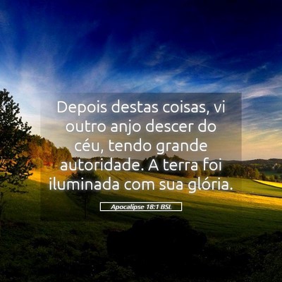 Picture 05 - Apocalipse 18:1 BSL - Depois destas coisas, vi outro anjo descer do - Bible Verse Picture