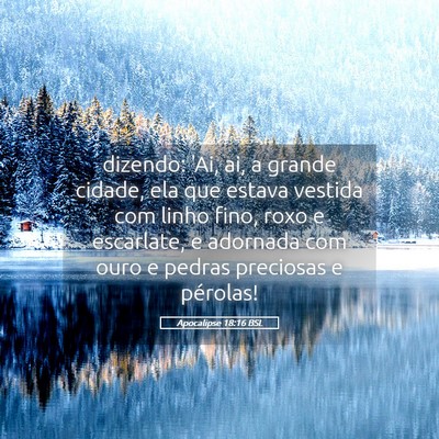 Picture 05 - Apocalipse 18:16 BSL - dizendo: 'Ai, ai, a grande cidade, ela que estava - Bible Verse Picture