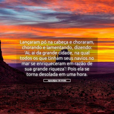Picture 05 - Apocalipse 18:19 BSL - Lançaram pó na cabeça e choraram, chorando e - Bible Verse Picture