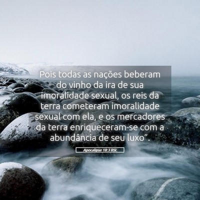 Picture 05 - Apocalipse 18:3 BSL - Pois todas as nações beberam do vinho da ira de - Bible Verse Picture