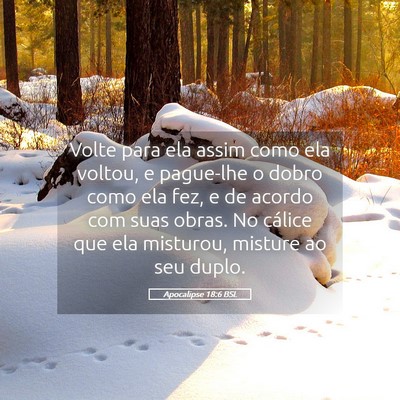 Picture 05 - Apocalipse 18:6 BSL - Volte para ela assim como ela voltou, e pague-lhe - Bible Verse Picture