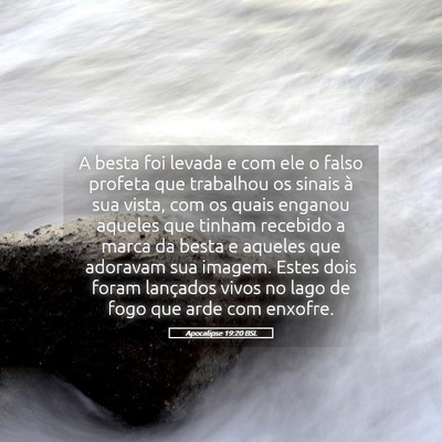 Picture 05 - Apocalipse 19:20 BSL - A besta foi levada e com ele o falso profeta que - Bible Verse Picture