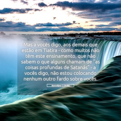 Picture 05 - Apocalipse 2:24 BSL - Mas a vocês digo, aos demais que estão em - Bible Verse Picture