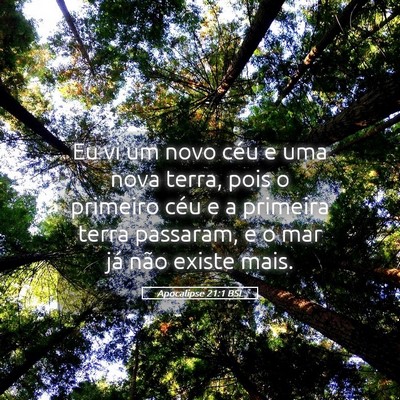 Picture 05 - Apocalipse 21:1 BSL - Eu vi um novo céu e uma nova terra, pois o - Bible Verse Picture