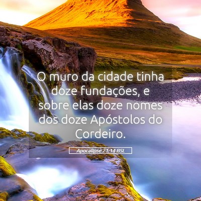 Picture 05 - Apocalipse 21:14 BSL - O muro da cidade tinha doze fundações, e sobre - Bible Verse Picture