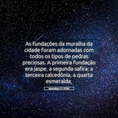 Picture 05 - Apocalipse 21:19 BSL - As fundações da muralha da cidade foram - Bible Verse Picture