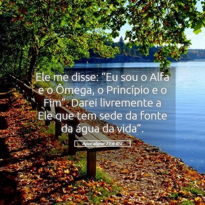 Picture 05 - Apocalipse 21:6 BSL - Ele me disse: “Eu sou o Alfa e o Ômega, o - Bible Verse Picture