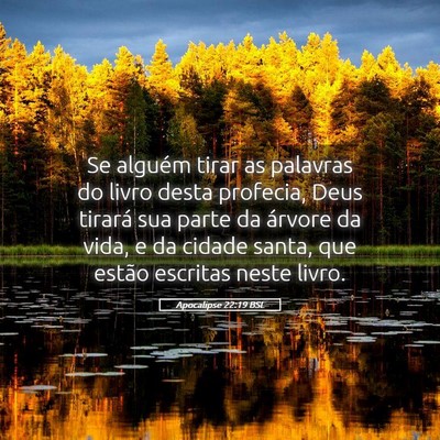 Picture 05 - Apocalipse 22:19 BSL - Se alguém tirar as palavras do livro desta - Bible Verse Picture