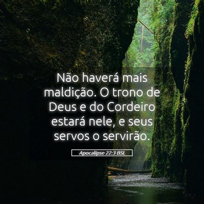 Picture 05 - Apocalipse 22:3 BSL - Não haverá mais maldição. O trono de Deus e - Bible Verse Picture