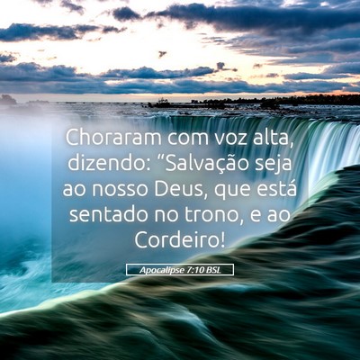 Picture 05 - Apocalipse 7:10 BSL - Choraram com voz alta, dizendo: “Salvação - Bible Verse Picture