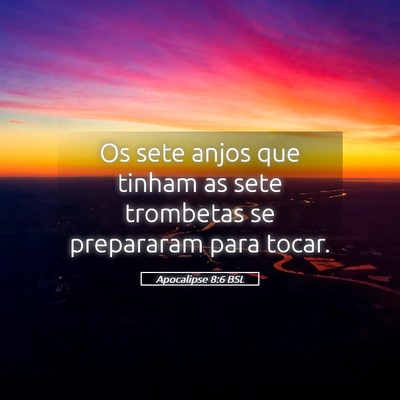 Picture 05 - Apocalipse 8:6 BSL - Os sete anjos que tinham as sete trombetas se - Bible Verse Picture