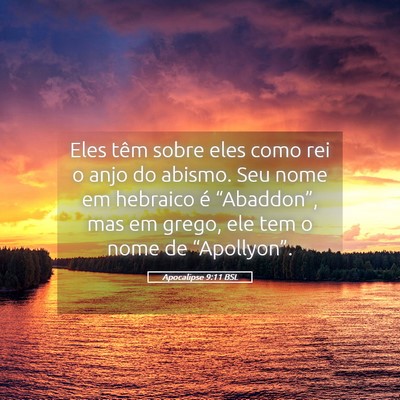 Picture 05 - Apocalipse 9:11 BSL - Eles têm sobre eles como rei o anjo do abismo. - Bible Verse Picture