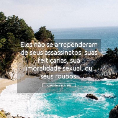 Picture 05 - Apocalipse 9:21 BSL - Eles não se arrependeram de seus assassinatos, - Bible Verse Picture
