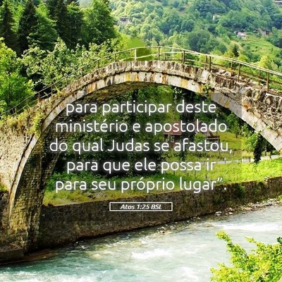 Picture 05 - Atos 1:25 BSL - para participar deste ministério e apostolado do - Bible Verse Picture