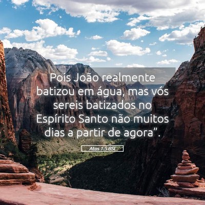 Picture 05 - Atos 1:5 BSL - Pois João realmente batizou em água, mas vós - Bible Verse Picture