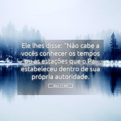 Picture 05 - Atos 1:7 BSL - Ele lhes disse: “Não cabe a vocês conhecer os - Bible Verse Picture