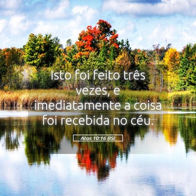 Picture 05 - Atos 10:16 BSL - Isto foi feito três vezes, e imediatamente a - Bible Verse Picture