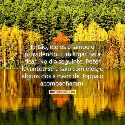 Picture 05 - Atos 10:23 BSL - Então, ele os chamou e providenciou um lugar - Bible Verse Picture