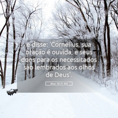 Picture 05 - Atos 10:31 BSL - e disse: 'Cornelius, sua oração é ouvida, e - Bible Verse Picture