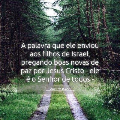 Picture 05 - Atos 10:36 BSL - A palavra que ele enviou aos filhos de Israel, - Bible Verse Picture