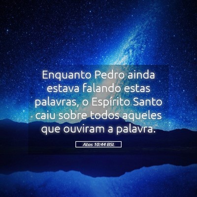 Picture 05 - Atos 10:44 BSL - Enquanto Pedro ainda estava falando estas - Bible Verse Picture