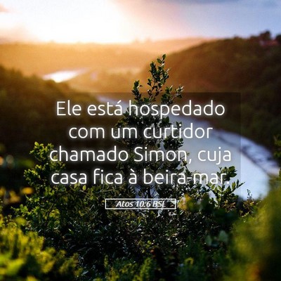 Picture 05 - Atos 10:6 BSL - Ele está hospedado com um curtidor chamado - Bible Verse Picture