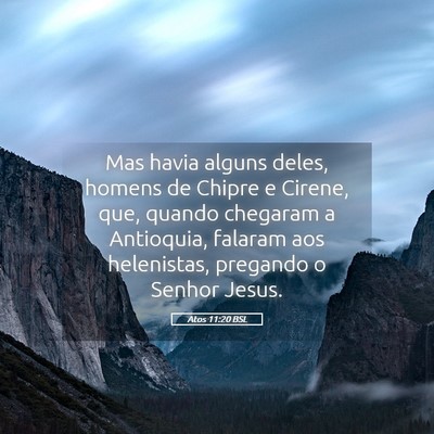 Picture 05 - Atos 11:20 BSL - Mas havia alguns deles, homens de Chipre e - Bible Verse Picture
