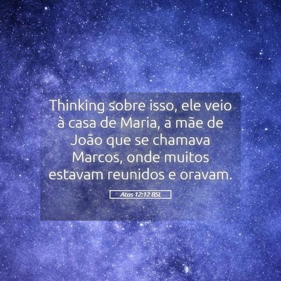Picture 05 - Atos 12:12 BSL - Thinking sobre isso, ele veio à casa de Maria, a - Bible Verse Picture