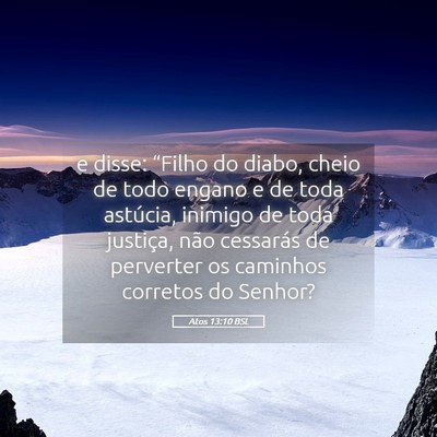 Picture 05 - Atos 13:10 BSL - e disse: “Filho do diabo, cheio de todo engano - Bible Verse Picture