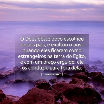 Picture 05 - Atos 13:17 BSL - O Deus deste povo escolheu nossos pais, e exaltou - Bible Verse Picture