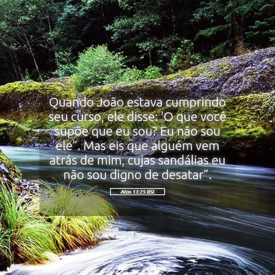 Picture 05 - Atos 13:25 BSL - Quando João estava cumprindo seu curso, ele - Bible Verse Picture