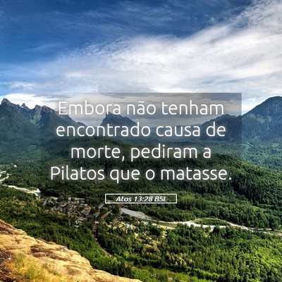 Picture 05 - Atos 13:28 BSL - Embora não tenham encontrado causa de morte, - Bible Verse Picture