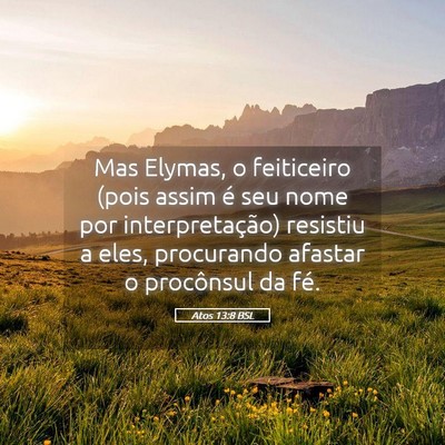 Picture 05 - Atos 13:8 BSL - Mas Elymas, o feiticeiro (pois assim é seu nome - Bible Verse Picture