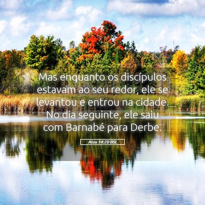 Picture 05 - Atos 14:20 BSL - Mas enquanto os discípulos estavam ao seu redor, - Bible Verse Picture