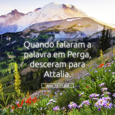 Picture 05 - Atos 14:25 BSL - Quando falaram a palavra em Perga, desceram para - Bible Verse Picture