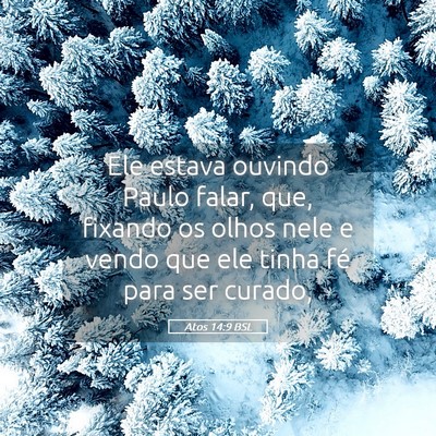 Picture 05 - Atos 14:9 BSL - Ele estava ouvindo Paulo falar, que, fixando os - Bible Verse Picture