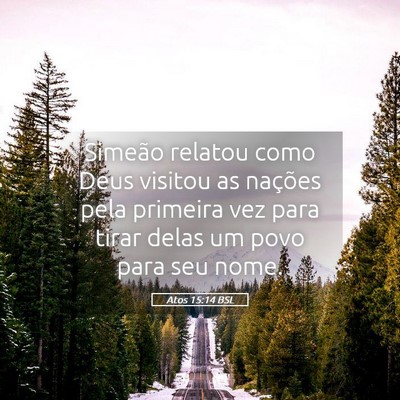 Picture 05 - Atos 15:14 BSL - Simeão relatou como Deus visitou as nações - Bible Verse Picture