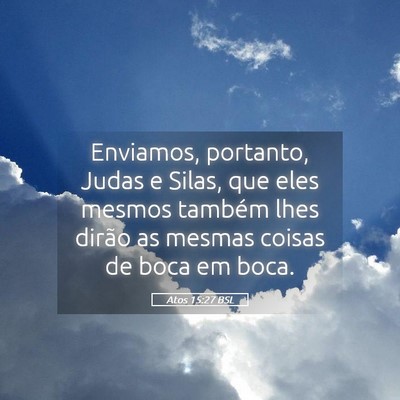 Picture 05 - Atos 15:27 BSL - Enviamos, portanto, Judas e Silas, que eles - Bible Verse Picture