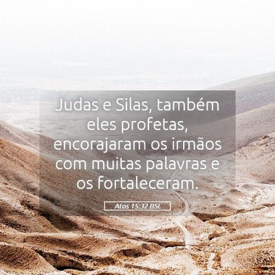 Picture 05 - Atos 15:32 BSL - Judas e Silas, também eles profetas, encorajaram - Bible Verse Picture