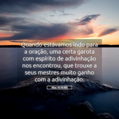 Picture 05 - Atos 16:16 BSL - Quando estávamos indo para a oração, uma certa - Bible Verse Picture