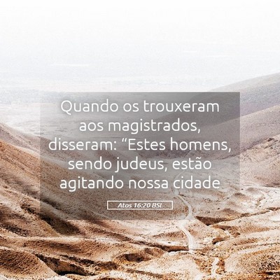 Picture 05 - Atos 16:20 BSL - Quando os trouxeram aos magistrados, disseram: - Bible Verse Picture