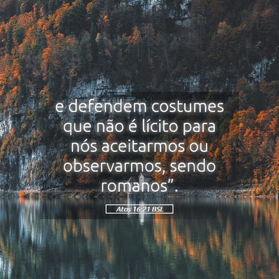 Picture 05 - Atos 16:21 BSL - e defendem costumes que não é lícito para nós - Bible Verse Picture